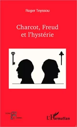 Charcot, Freud et l'hystérie