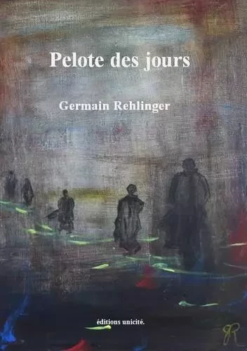 Pelote des jours - Rehlinger Germain - Unicité