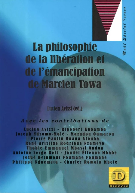 La philosophie de la libération et de l'émancipation de Marcien Towa -  - Dianoïa