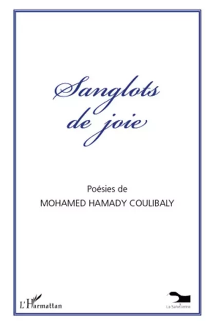 Sanglots de joie - Mohamed Hamady Coulibaly - Editions L'Harmattan