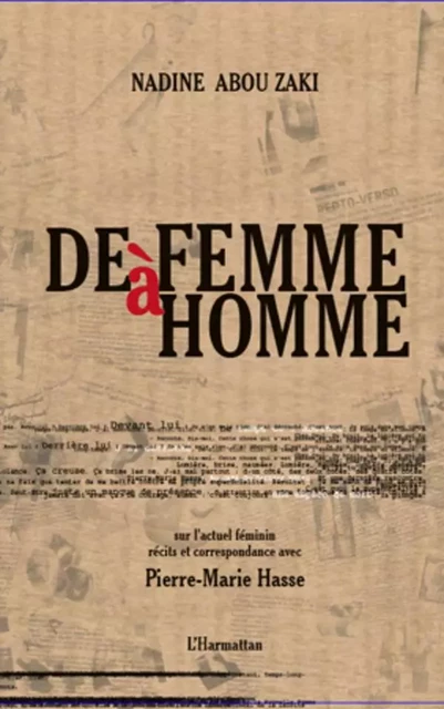 De femme à homme -  Abou zaki nadine - Editions L'Harmattan