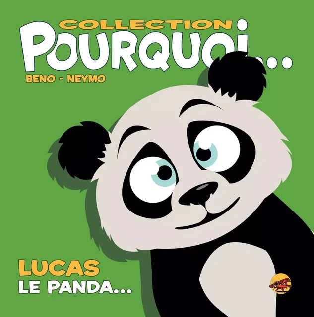 COLLECTION POURQUOI... - LUCAS, LE PANDA - Bruno BERTIN - P TIT LOUIS