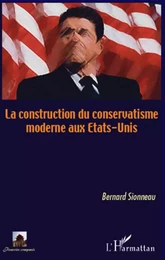 La construction du conservatisme aux Etats-Unis