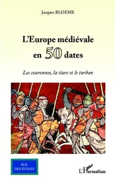 L'Europe médiévale en 50 dates