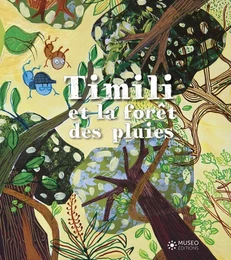 Timili et la forêt des pluies