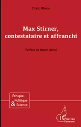 Max Stirner, contestataire et affranchi