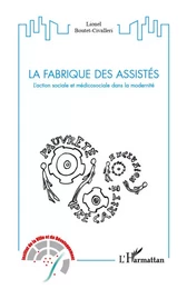 La fabrique des assistés