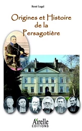 Origines et Histoire de la Persagotière