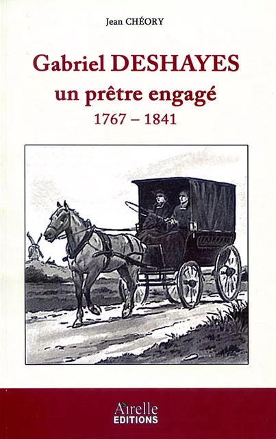 Gabriel Deshayes un prêtre engagé -  - Airelle Éditions