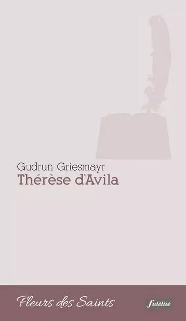 Thérèse d'Avila - Gudrun Griesmayr - FIDELITE