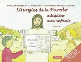 Liturgies de la Parole adaptées aux enfants - Année B avec CD-Rom