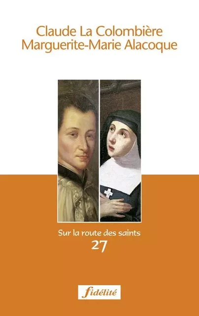 Claude La Colombière, Marguerite-Marie Alacoque -  Collectif - FIDELITE