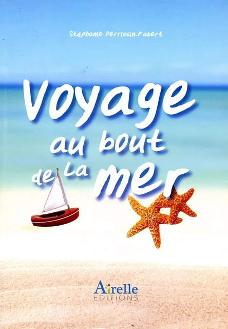 Voyage au bout de la mer -  - Airelle Éditions