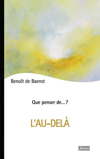 L'au-delà -  BAENST BENOIT DE - FIDELITE