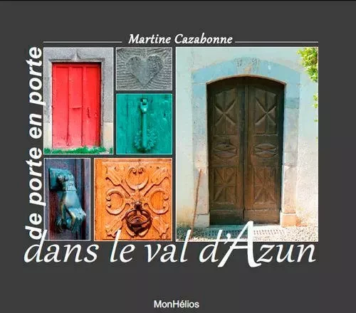 De porte en porte dans le val D'Azun - Martine Cazabonne - MONHELIOS EDITIONS