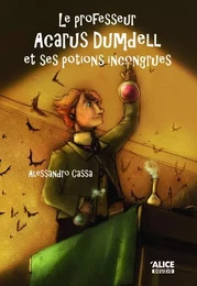 Le Professeur Acarus Dumdell et ses potions incongrues