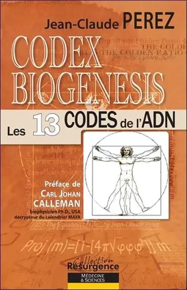 Codex biogenesis - Les 13 codes de l'ADN - Jean-Claude Perez - MARCO PIETTEUR RESURGENCE