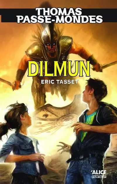 Thomas Passe-Mondes T7 - Dilmun - Éric Tasset - Alice editions