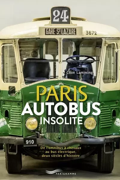 Paris Autobus insolite - Clive Lamming - Parigramme