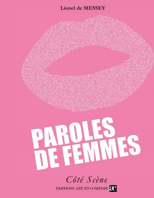 Paroles de femmes - Lionel de Messey - ART ET COMEDIE