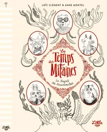 Le Temps des mitaines : Sa majesté des escarmouches, tome 2