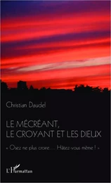 Le mécréant, le croyant et les dieux