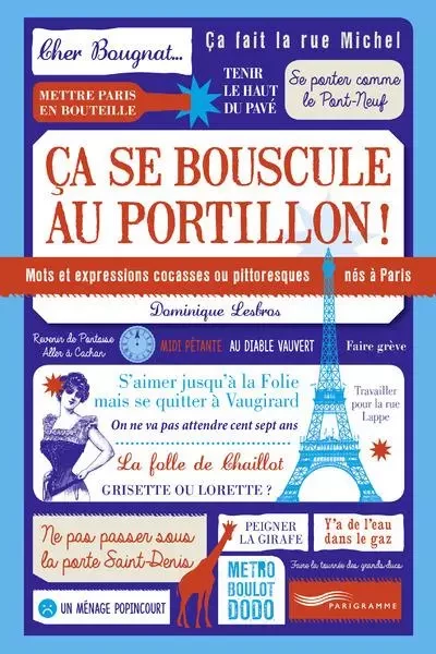 ça se bouscule au portillon ! - Dominique Lesbros - Parigramme