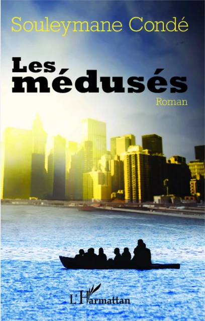 Les médusés - Souleymane Condé - Editions L'Harmattan