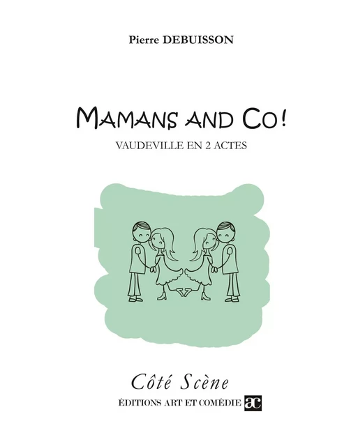 MAMANS AND CO REED -  DEBUISSON PIERRE - ART ET COMEDIE