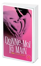 Donne-moi ta main - tome 1 L'amour victorieux