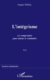 L'intégrisme. Le comprendre pour mieux le combattre