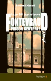 Fontevraud prison centrale - Encore 264 jours A tirer au pEnitencier de Fontevrault