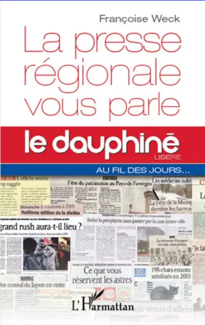 La presse régionale vous parle - Françoise Weck - Editions L'Harmattan