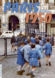 Paris aux couleurs des années 50 - 100 photos de légende