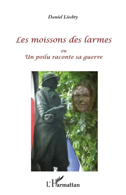 Les moissons des larmes - Daniel Liechty - Editions L'Harmattan