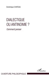 Dialectique ou antinomie ?