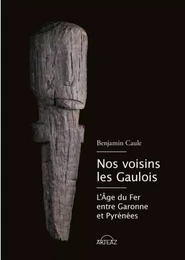 NOS VOISINS LES GAULOIS