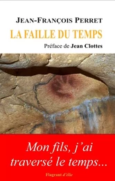 La faille du temps, préface de Jean Clottes