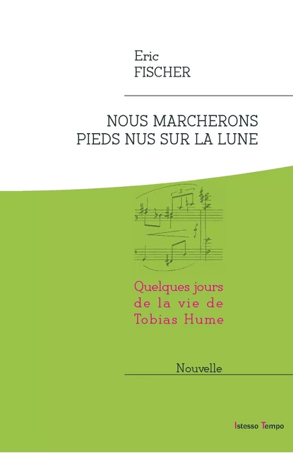 Nous marcherons pieds nus sur la lune - Fischer Eric - ISTESSO TEMPO