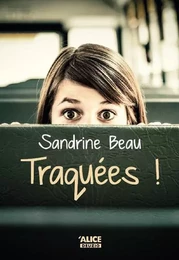 Traquées !