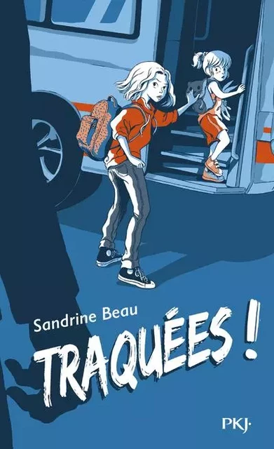 Traquées ! - Sandrine Beau - Univers Poche