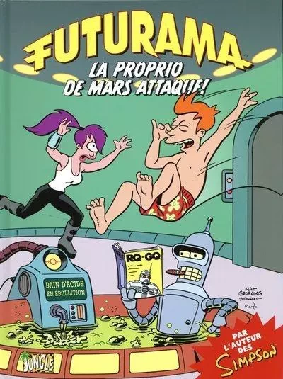 Futurama - Tome 2 La proprio de Mars attaque ! - Matt Groening - STEINKIS Groupe