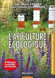 L'apiculture écologique de A à Z - 816 pages illustrées en couleur