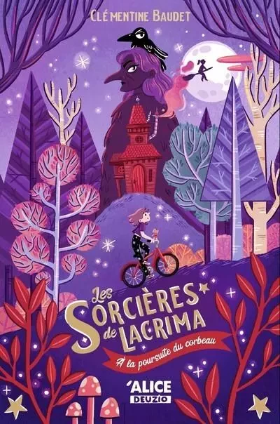 Les sorcières de Lacrima - A la poursuite du corbeau - Clémentine Baudet - Alice editions