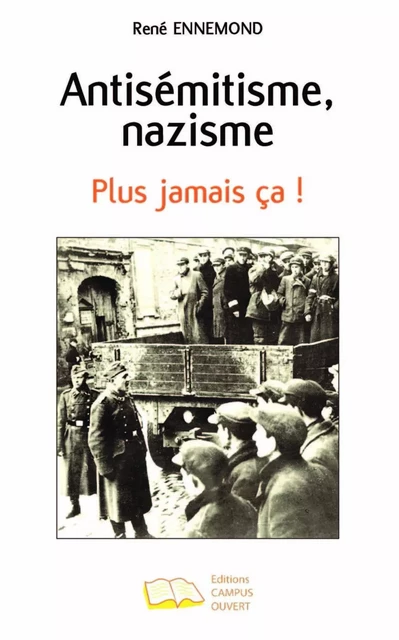 Antisémitisme, nazisme - René Ennemond - Editions Campus Ouvert