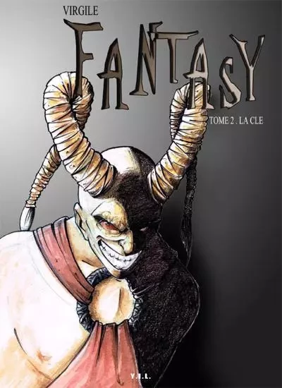 Fantasy Tome 2, La Clé - Virgile Antoine - YIL