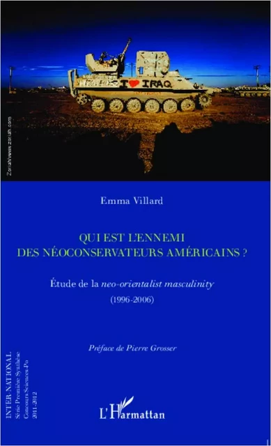 Qui est l'ennemi des néoconservateurs américains ? - Emma Villard - Editions L'Harmattan