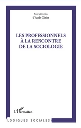 Professionnels à la rencontre de la sociologie