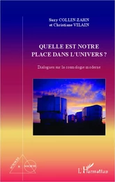 Quelle est notre place dans l'univers ?