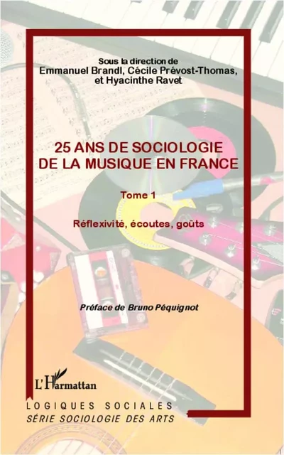 25 ans de sociologie de la musique en France (Tome 1) - Hyacinthe RAVET,  Brandl emmanuel - Editions L'Harmattan